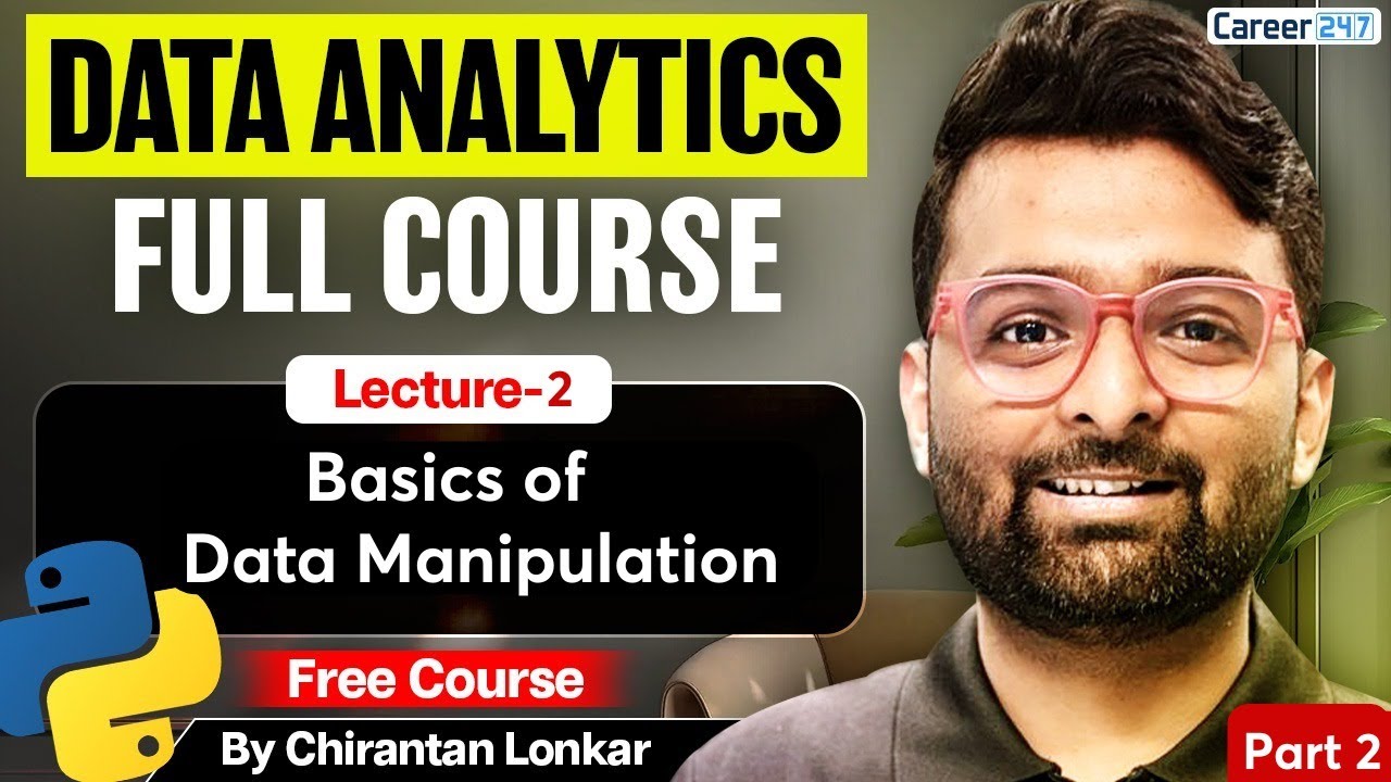Data Manipulation Basics Part 2 | Data Analytics Course 2025 | By Chirantan Sir | Career247