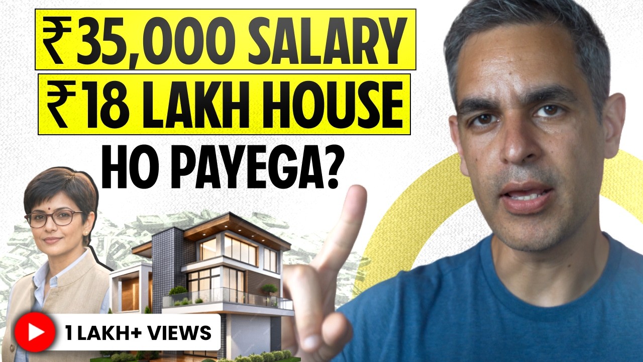 Buying a HOUSE with 35K SALARY - How to PLAN? | Money Matters Ep. 107 | Ankur Warikoo Hindi