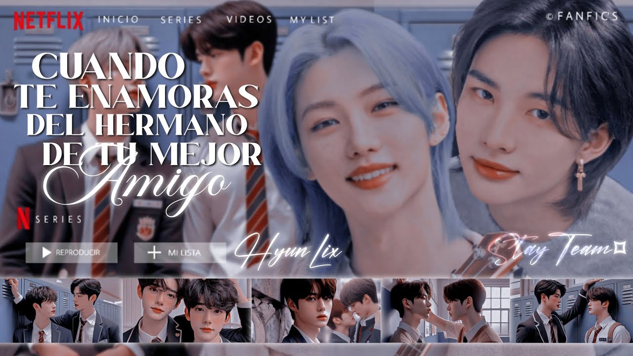 ♡̸̸︙❝Cuando te Enamoras del Hermano de Tu Mejor Amigo❞ | Imagina Con HyunLix | Capítulo 1/2