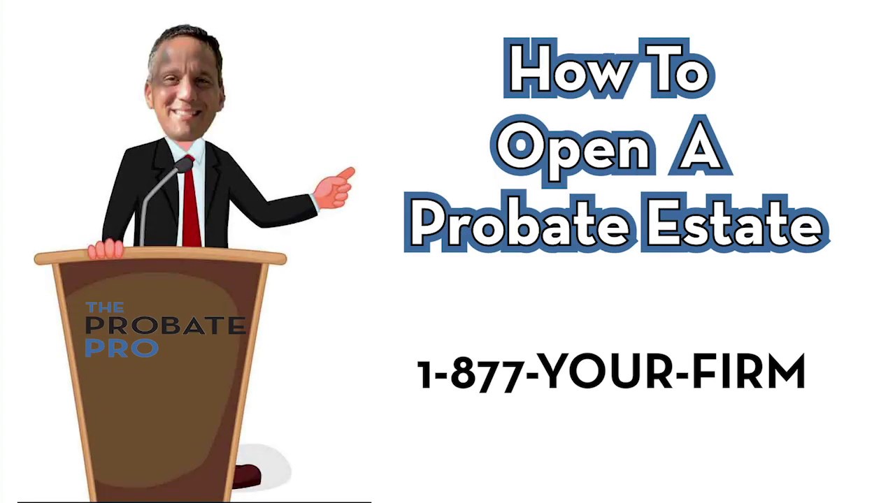 How To Open A Probate Estate