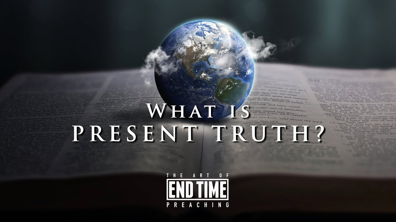 22 Art of End-Time Preaching Nugget: What Is Present Truth? | Taj Pacleb