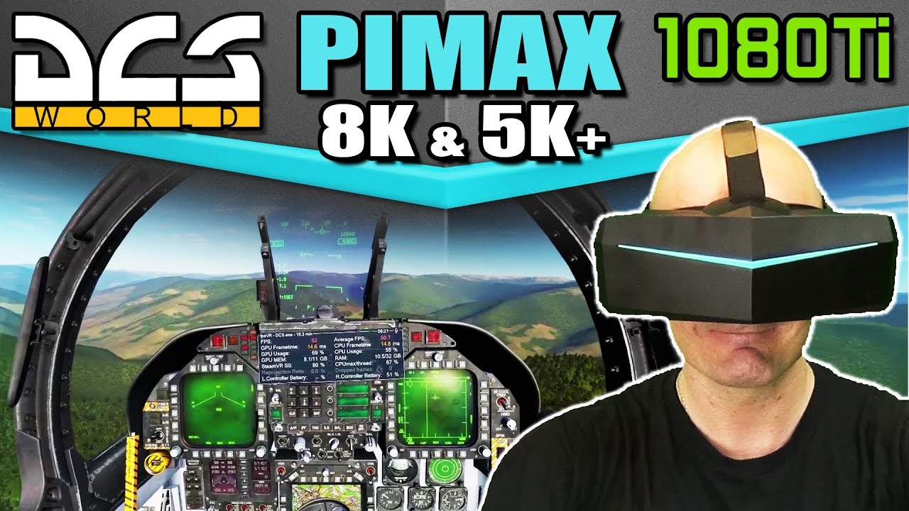 DCS World on Pimax 8K & 5K+ with GTX 1080Ti - Digital Combat Simulator in VR on Pimax!