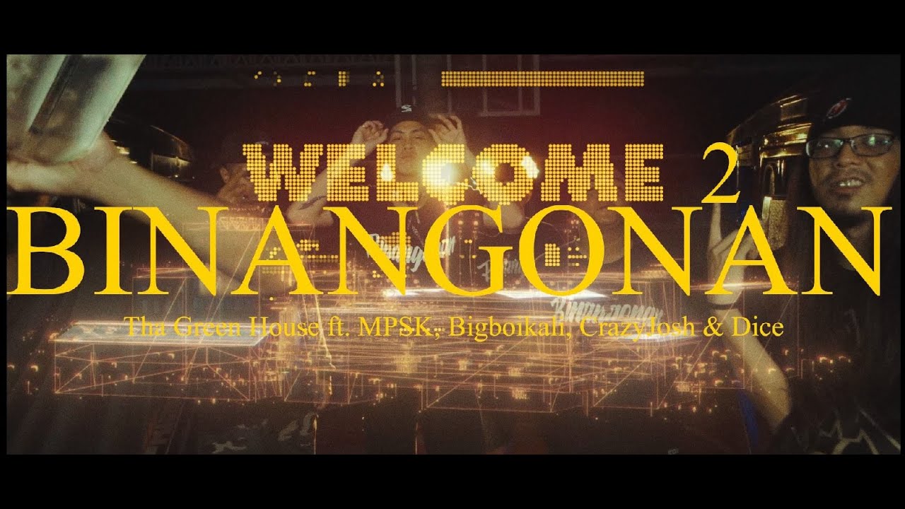 Tha Green House ft. MPSK, BigBoiKali, CrazyJosh & Dice - Welcome 2 Binangonan (Official Music Video)