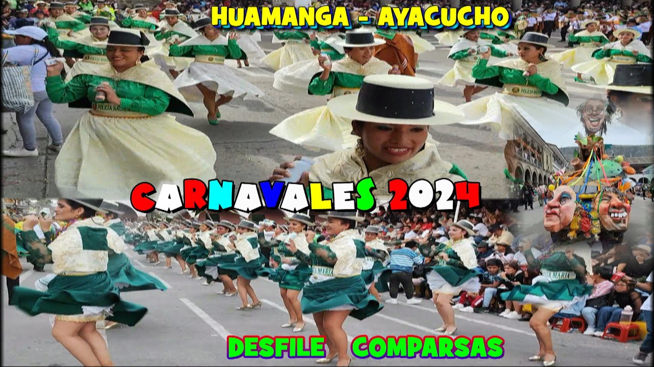 CARNAVALES 2024 HUAMANGA AYACUCHO DESFILE DE COMPARSAS SABADO 10 DE FEBRERO