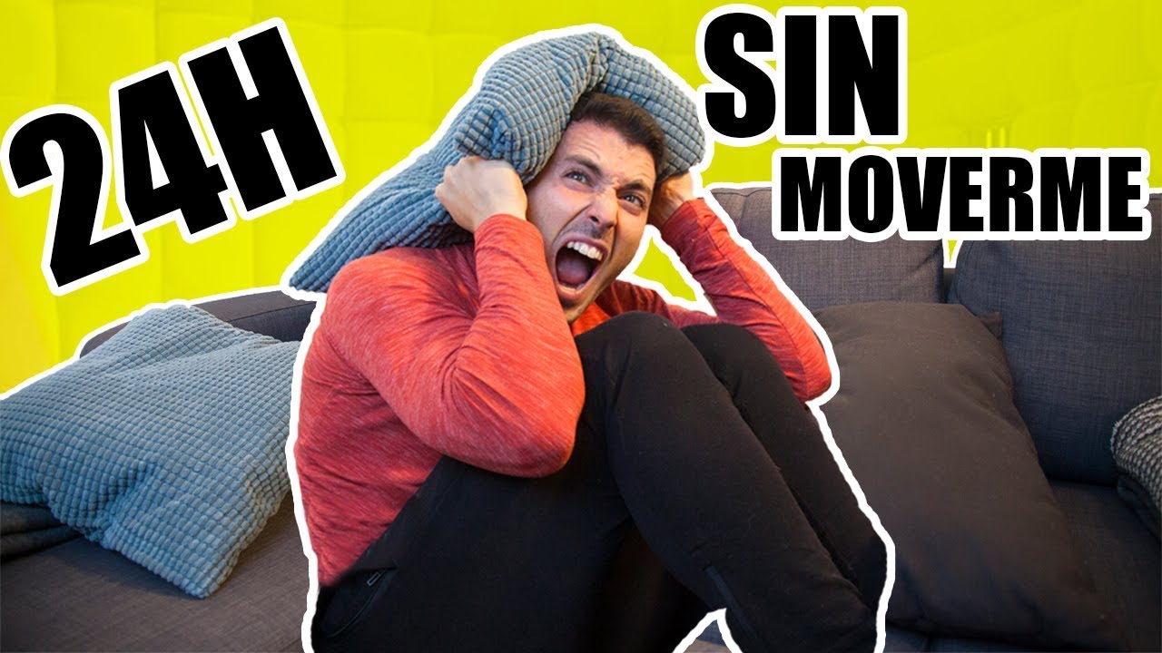 24 HORAS SIN MOVERME - ¡INSOPORTABLE!