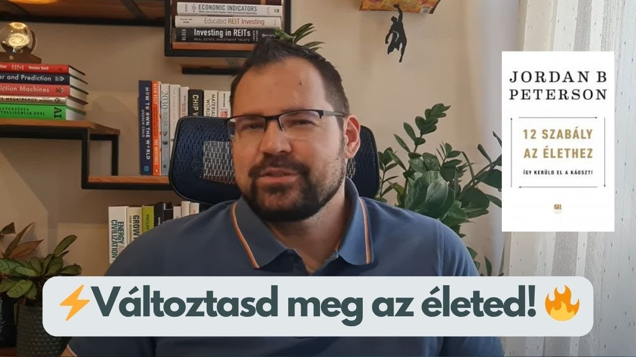 12 szab&aacute;ly az &eacute;lethez &ndash; A legfontosabb tanuls&aacute;gok Jordan Petersont&oacute;l 📘💡