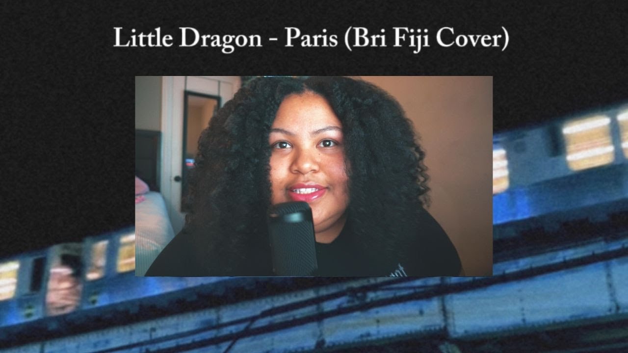 Little Dragon - Paris (кавер)