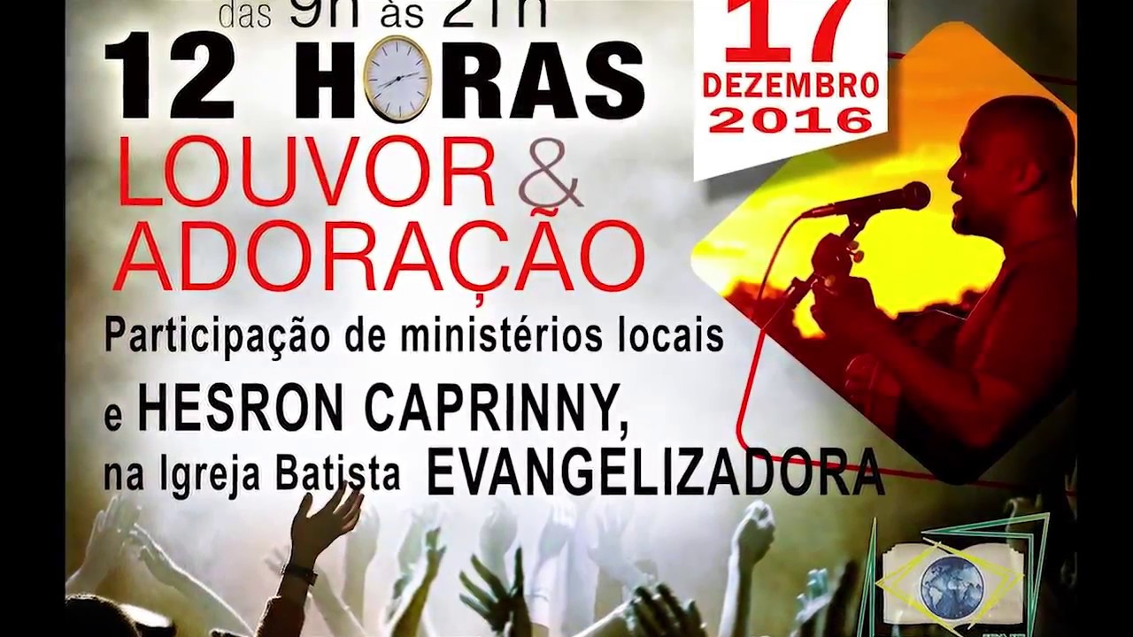 12 Horas de Louvor 2016 - Igreja Batista Evangelizadora