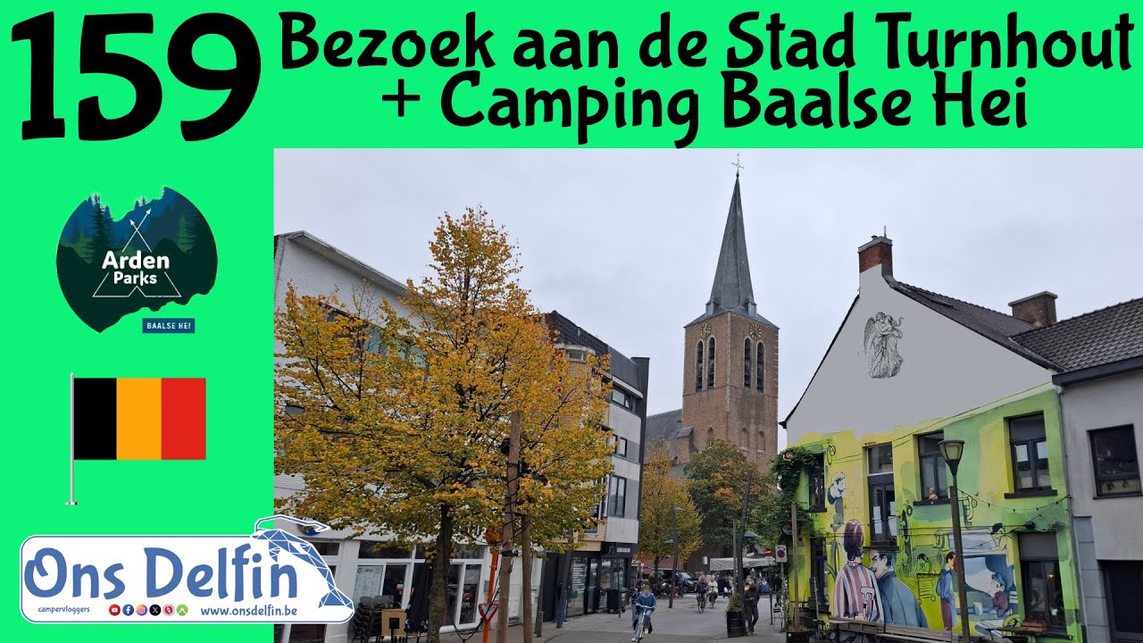 159 Bezoek aan de Stad Turnhout + Camping Baalse Hei