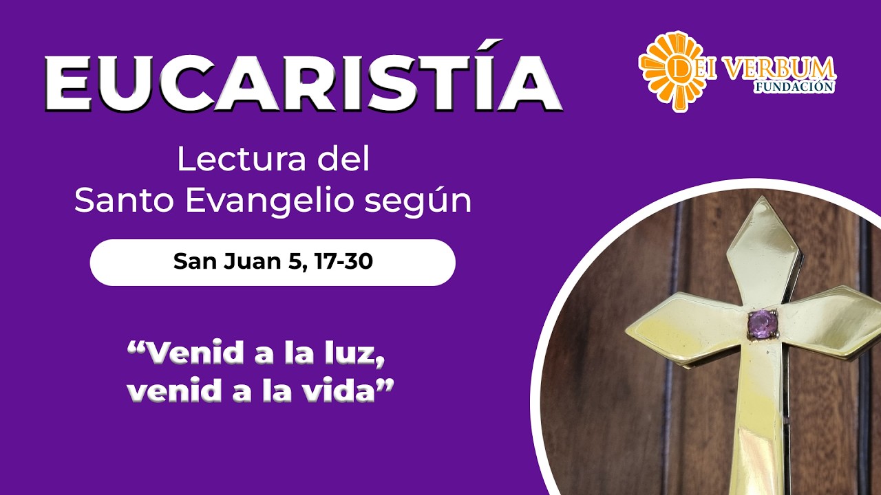 Eucaristía | 18 de marzo de 2026 | “ Así también el Hijo da vida a los que quiere