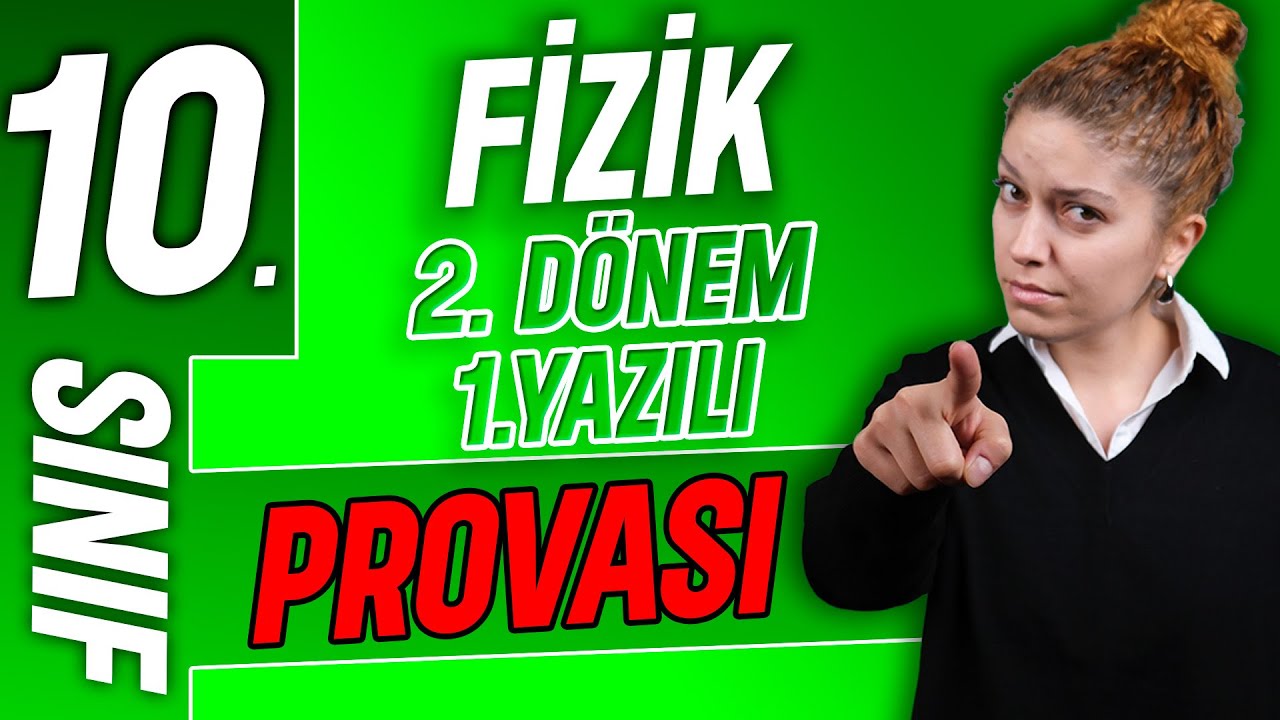 10.sınıf fizik 2.dönem 1.yazılı örneği - MEB SENARYOSU YENİ MÜFREDAT | 2025 📂PDF