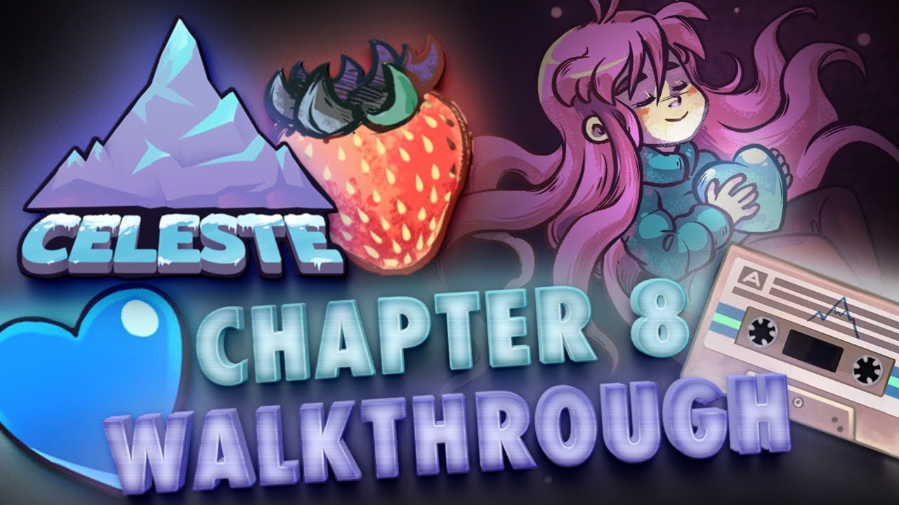 Celeste Chapter 8 All Strawberries, Crystal Heart & B-Side Unlock Tape 100% Gameplay Walkthrough