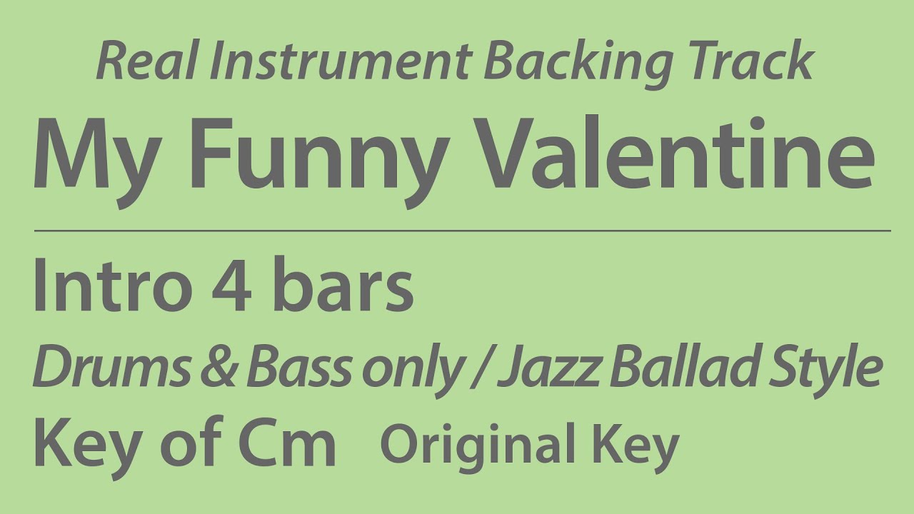 My Funny Valentine/Backing Track/Cm/Jazz Ballad/No Piano/Bass/Drums/4bars Intro/Chords/60bpm