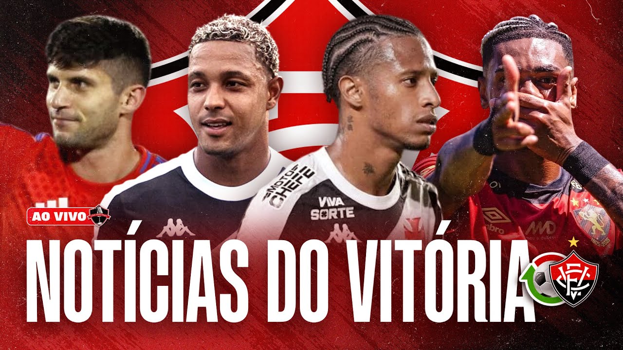 [AO VIVO] VITÓRIA FAZ PROPOSTA POR DERICK LACERDA! TCHÊ TCHÊ, DAVID E KUSCEVIC NA MIRA? SAIBA TUDO
