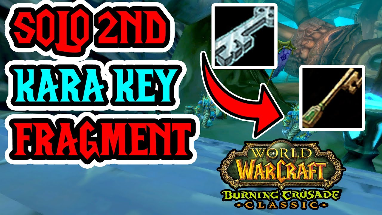 TBC Classic - How to Solo 2nd Kara Key Fragment - ANY CLASS!