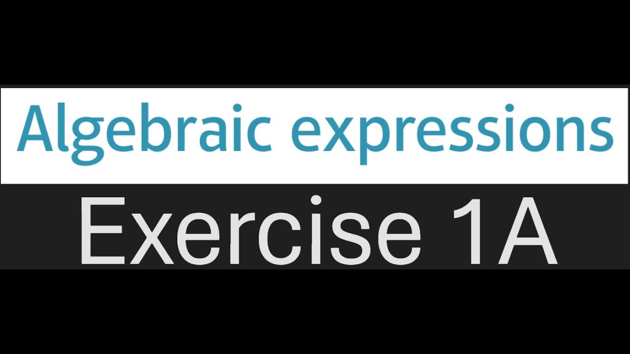 Exercise 1A Q1–3 – Algebraic Expressions | Edexcel A Level Maths Year 1
