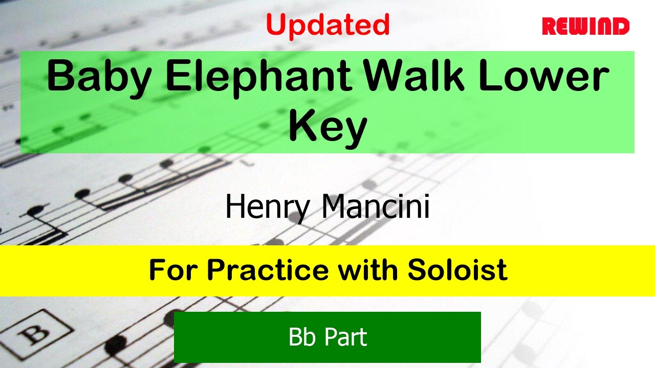 Baby Elephant Walk V2 Lower Key : Henry Mancini : Bb Instruments Playalong for Practice with Soloist