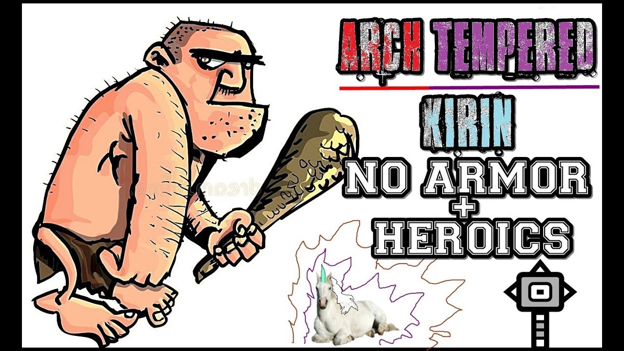 MHW - Arch Tempered Kirin | No Armor/Mantle + Heroics | Solo [Hammer] キリン 歴戦王