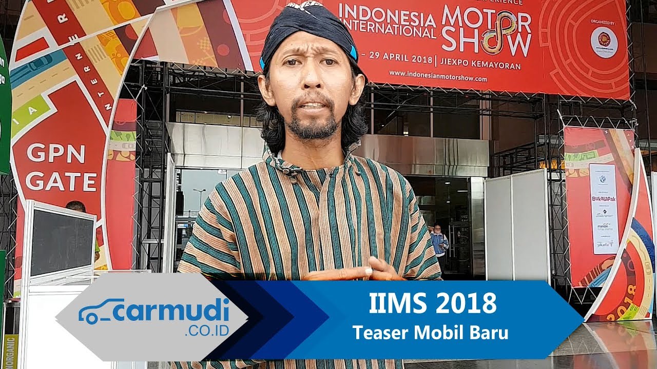 IIMS 2018: Teaser, Ada Mobil Apa Aja Sih? | Carmudi Indonesia