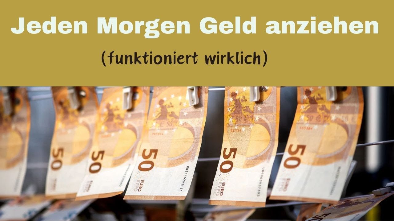 Jeden Morgen Geld anziehen  (funktioniert wirklich) Wirkungsvolles Geld - Ritual nach dem Aufwachen