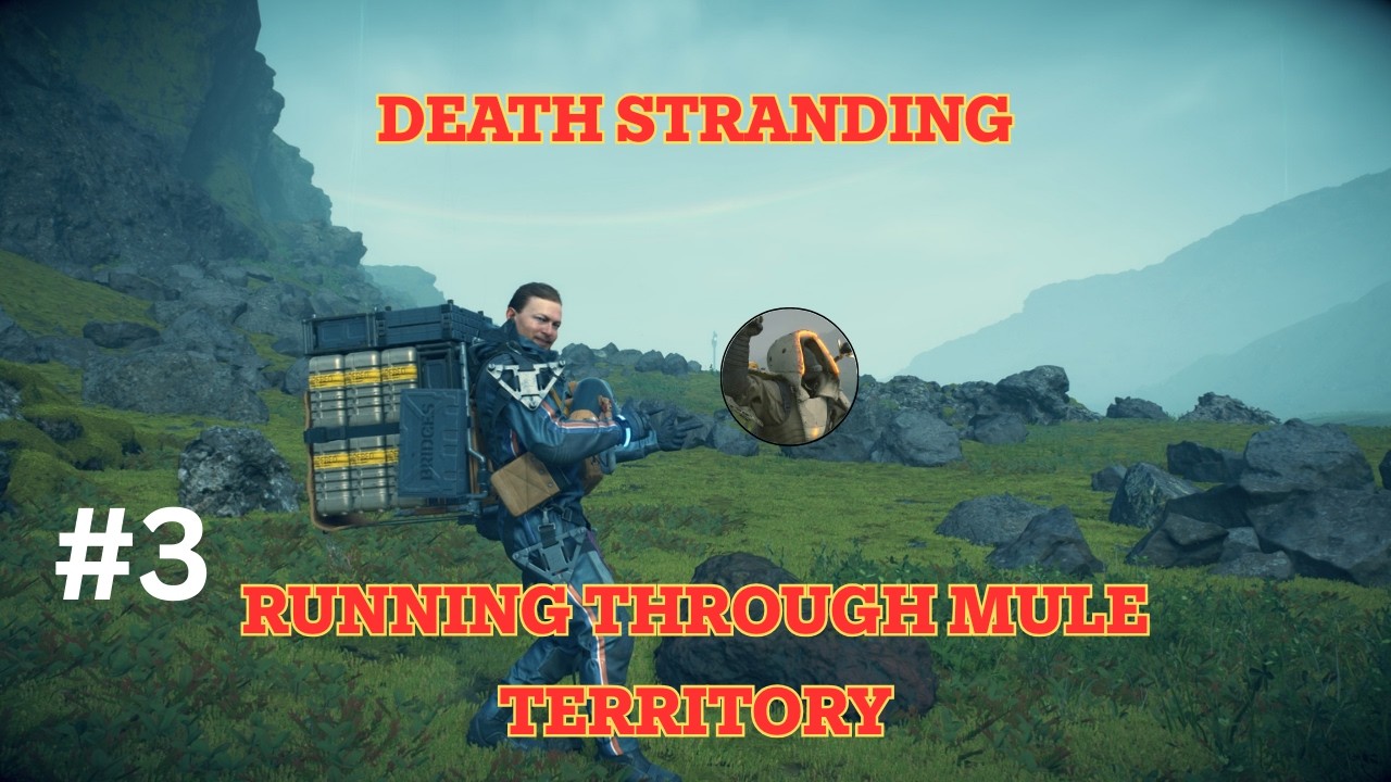 Прохождение Death Stranding, часть 3 — Территория Мулов