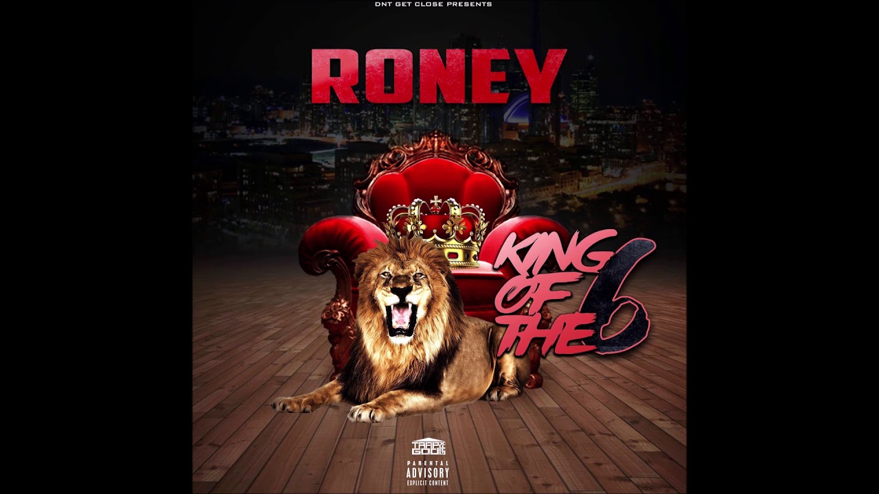 Roney - "King of the 6" OFFICIAL VERSION