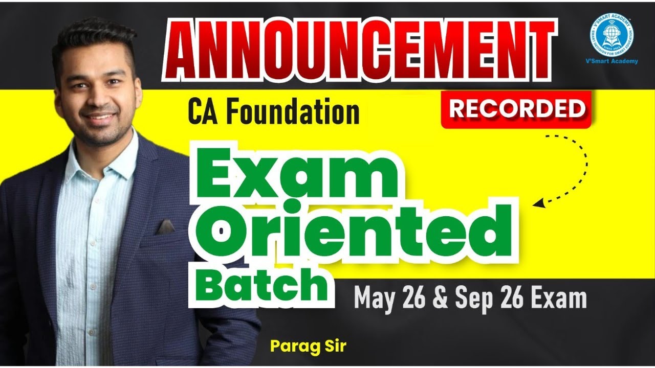 CA Foundation | Combo | Exam-Oriented Batch | Announcement | May 26 Attempt | CA Parag Gupta