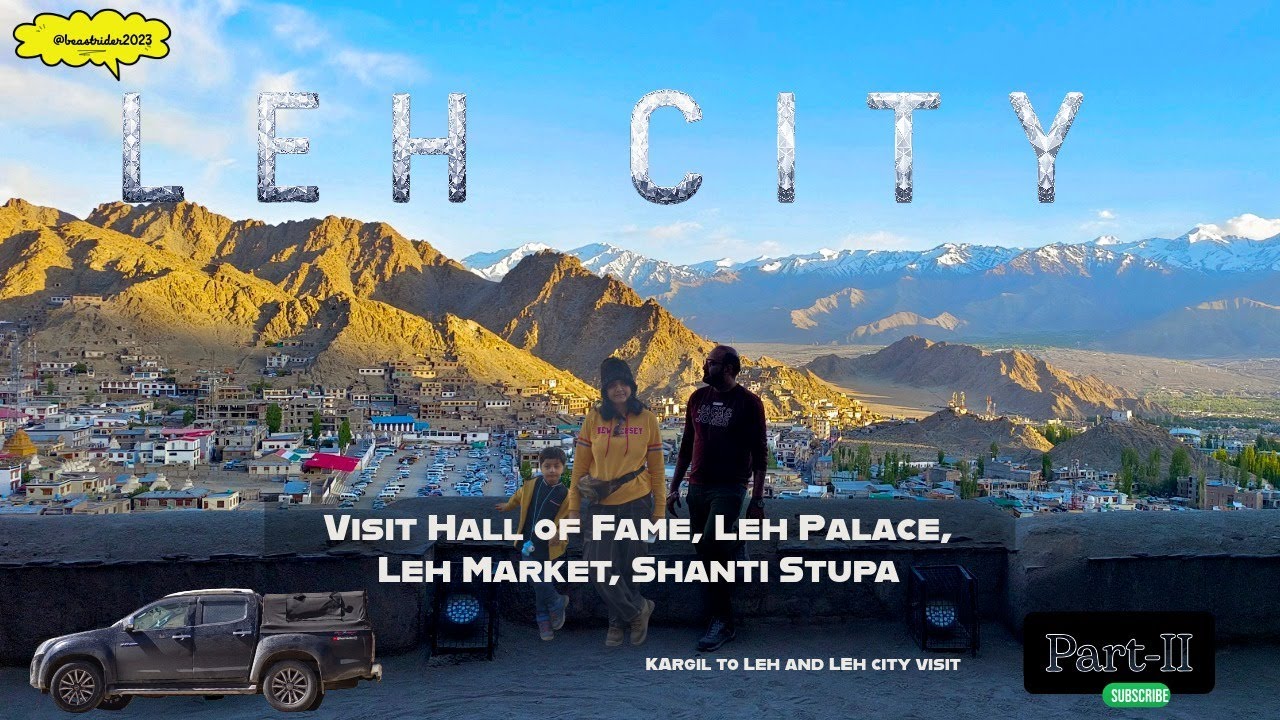 Leh, Must visited tourist place Hall of fame, Leh palace, Shanti stupa with full guide and timings