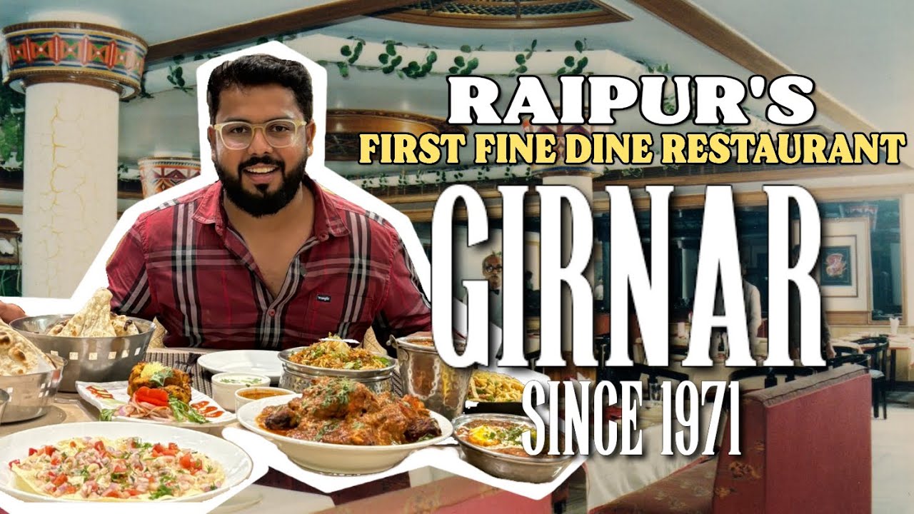 GIRNAR: Raipur’s First Fine Dine Restaurant Since 1971 at Jaistambh Chowk