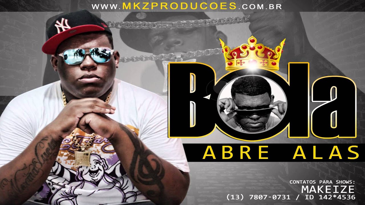 MC BOLA - ABRE ALAS - (LAN&Ccedil;AMENTO 2013) (13) 7819-4841 / 652*10274 / 142*4536