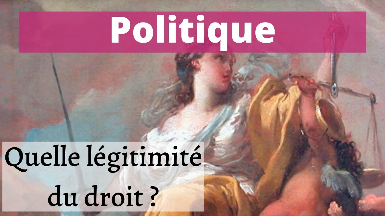 Politique : quelle l&eacute;gitimit&eacute; du droit ?