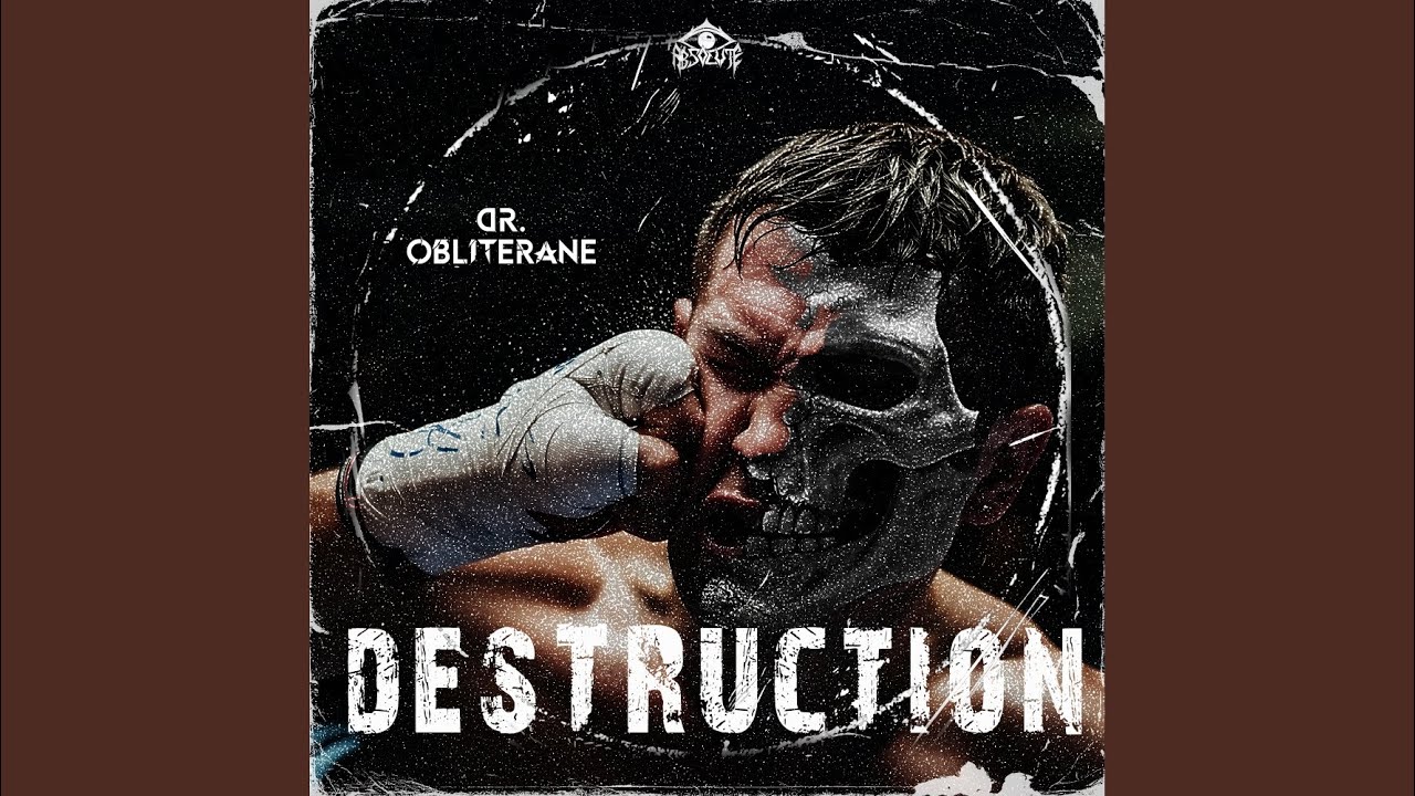 DESTRUCTION