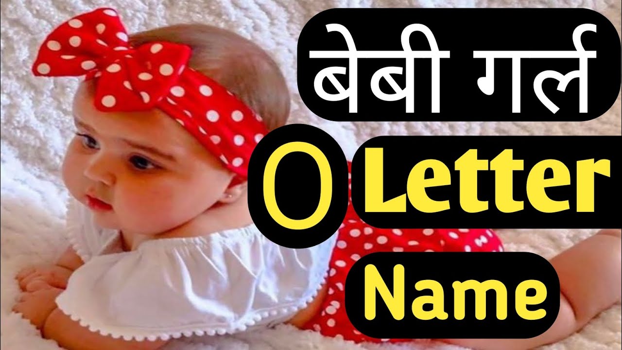 O letter Baby Girl Names❤️ Unique O Letter Girl Names