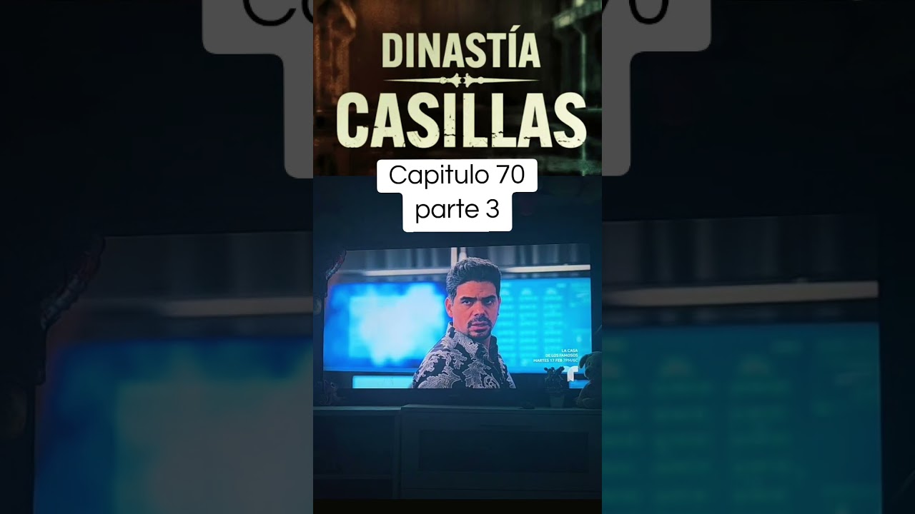 DINASTÍA CASILLAS 
