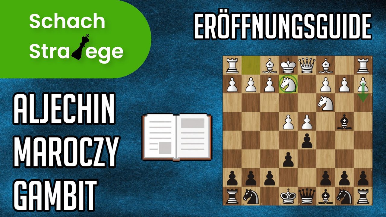 Aljechin Maroczy Gambit - Eröffnungsguide