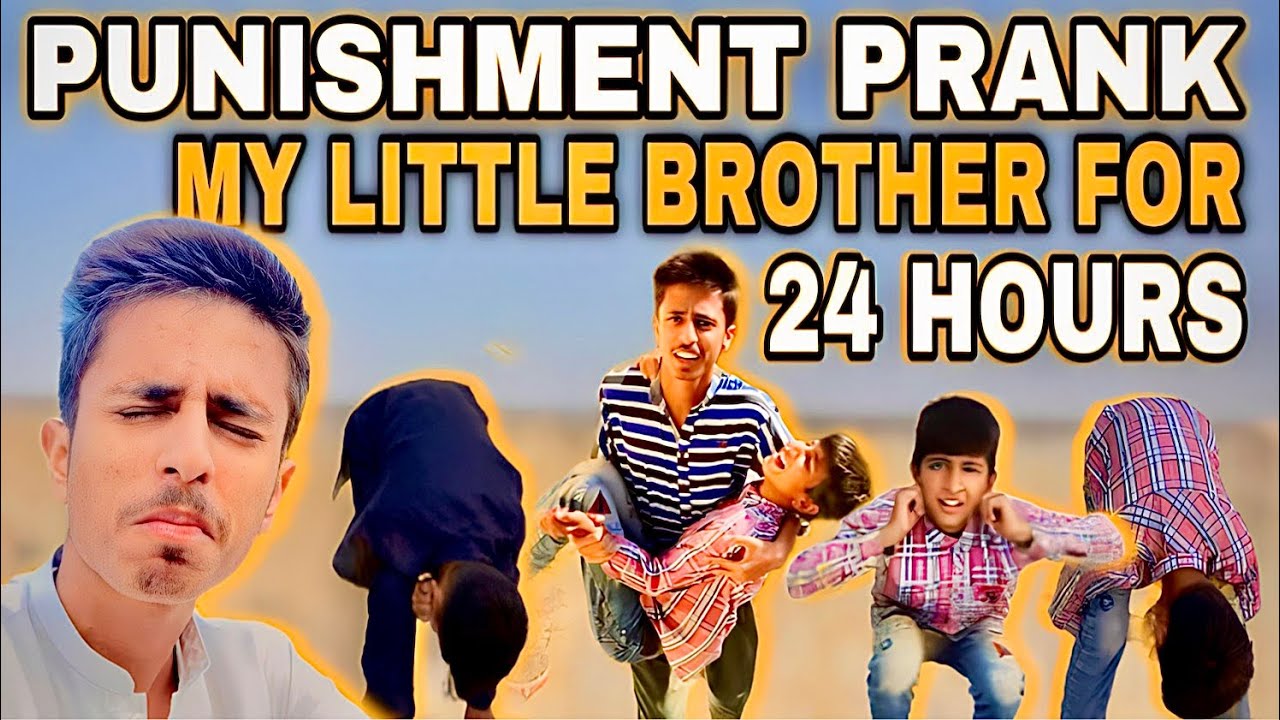 PUNISHMENT PRANK MY LITTLE BROTHER FOR 24 HOURS || PRANK ON LITTLE BROTHER || KASHAN’S FAMILY VLOGS