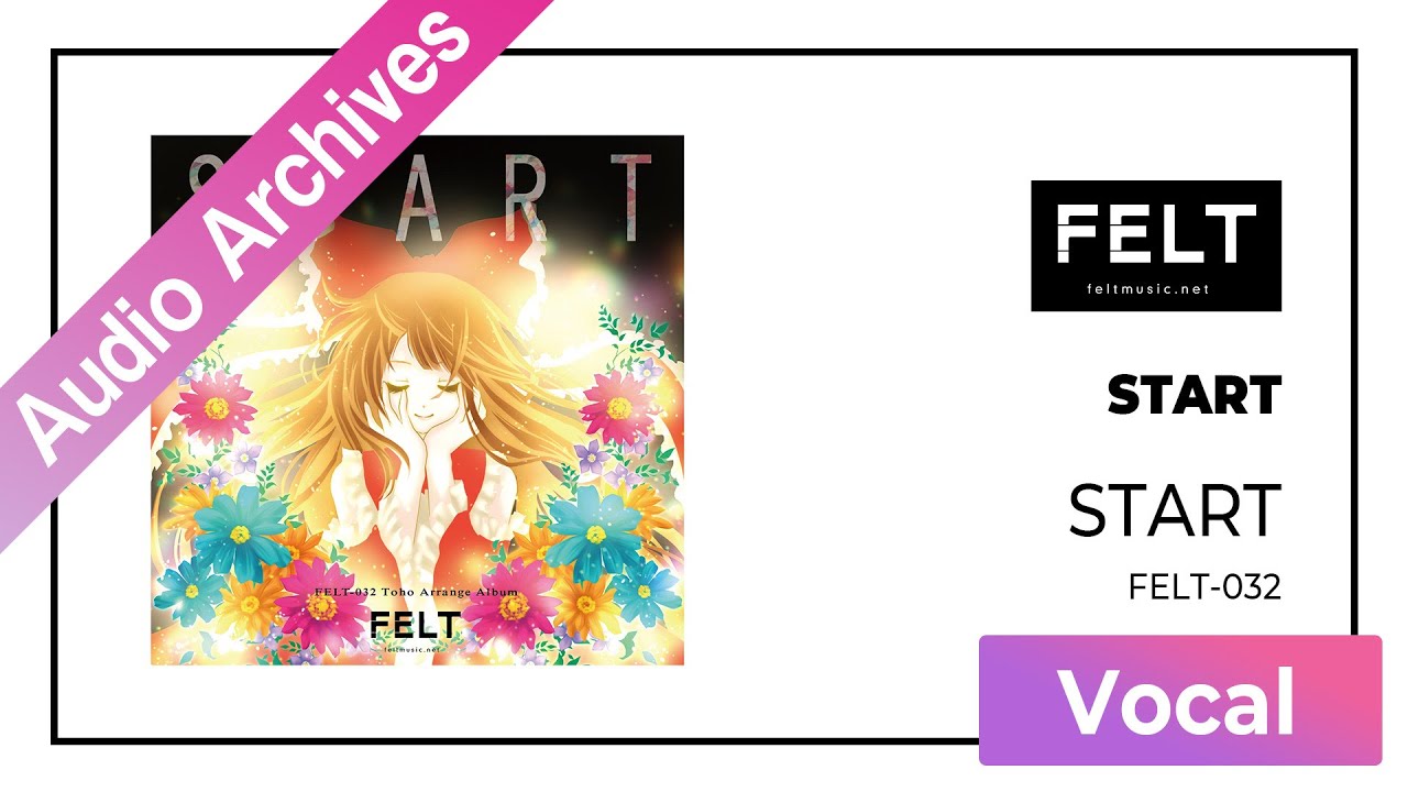【FELT】02. START（FELT-032 START）[Audio Archives]