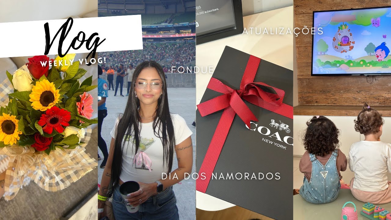 ESPECIAL WEEKLY VLOG, DIA DOS NAMORADOS, ATUALIZAÇÕES DA NOSSA VIDA, NOITE DE FONDUE E DESABAFOS!