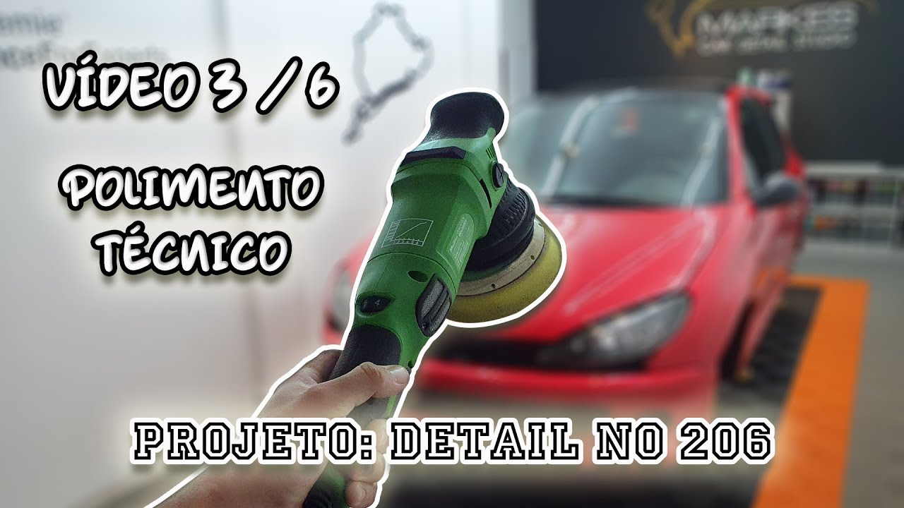 Vídeo 3/6 - Projeto Detail no 206 - Polimento Técnico