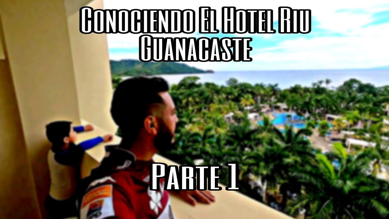 Conociendo el Hotel Riu Guanacaste [Parte 1] - Callejeando Costa Rica