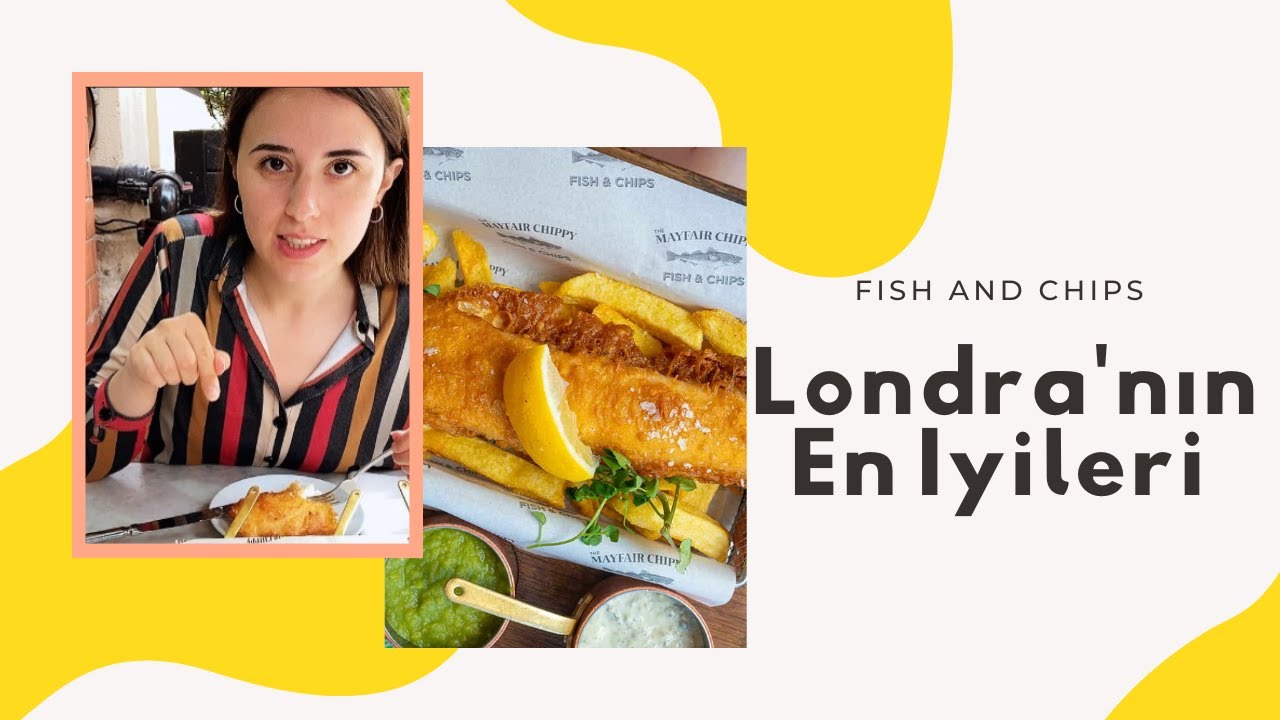 Londra'da En İyi Fish&Chips Nerede Yenir? 🍤 🍟  LONDRA LEZZETLERİ VLOG