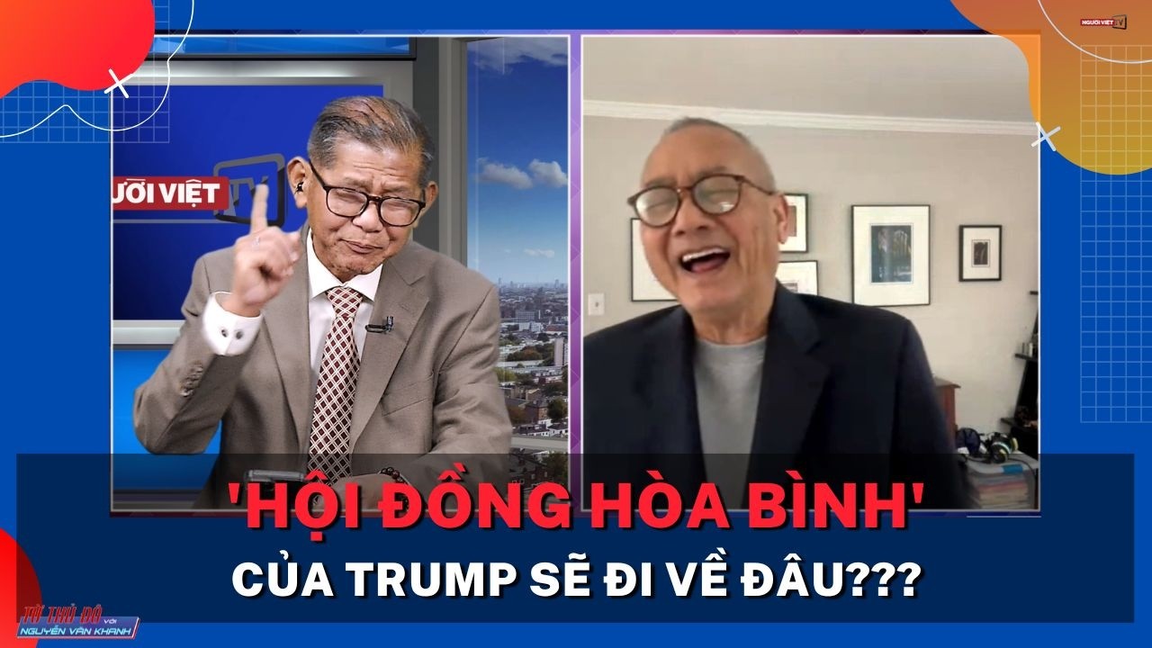 'Hội Đồng Hòa Bình' của Trump sẽ đi về đâu???
