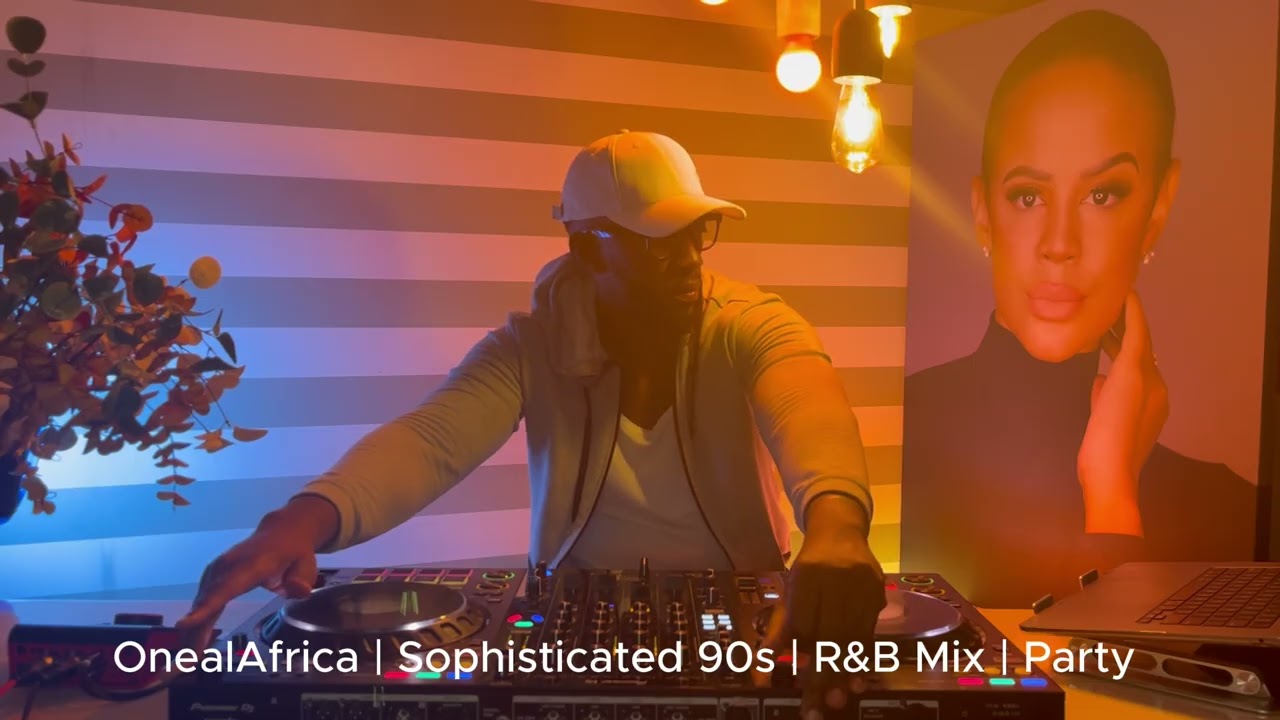 Oneal Sophisticated 90s R&B Mix - Party Vibes!