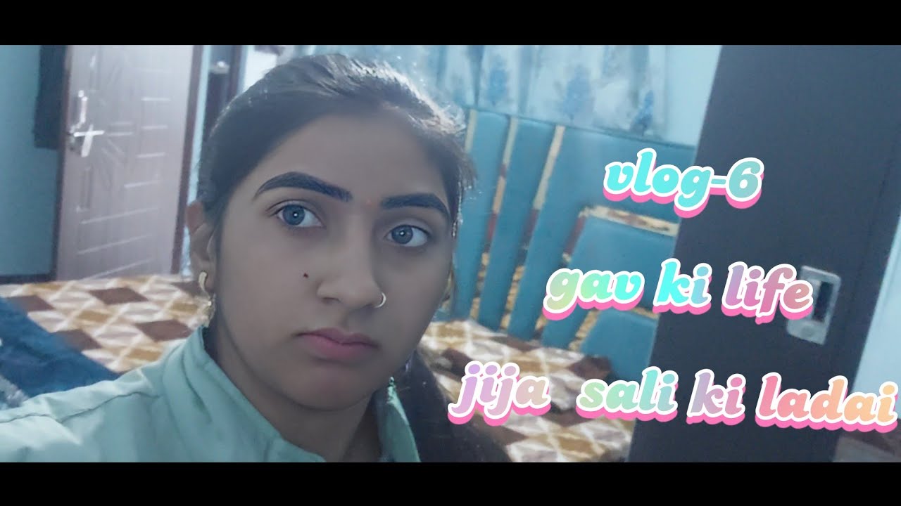  Vlog-6 Gav ki life ,Jija sali ki ladai  .....by Nikita rajput #narvlog0001 