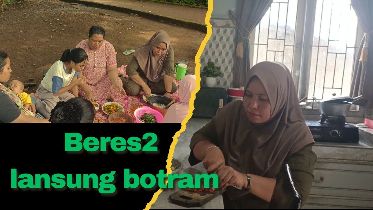 HABIS BERSIH2,-BERES LANGSUNG MASAK DAN BOTRAM