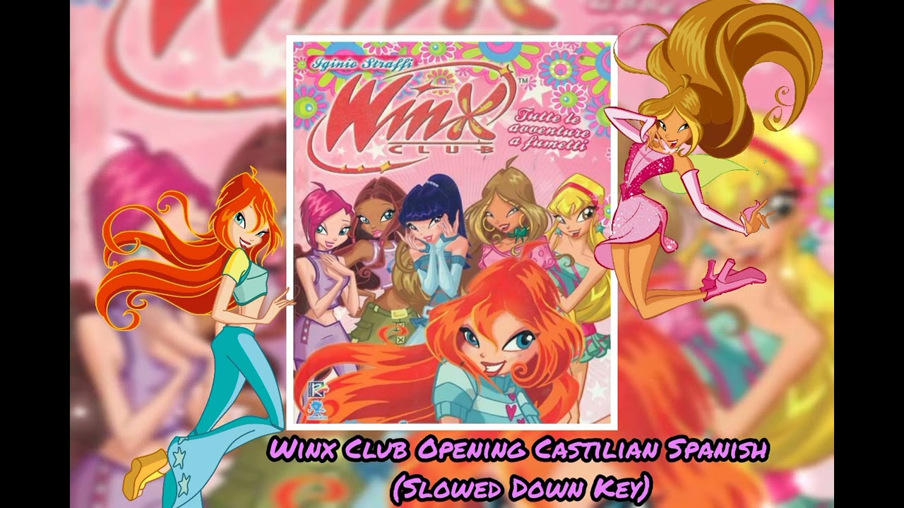 Winx Club Opening Castilian Spanish (Slowed Down Key)