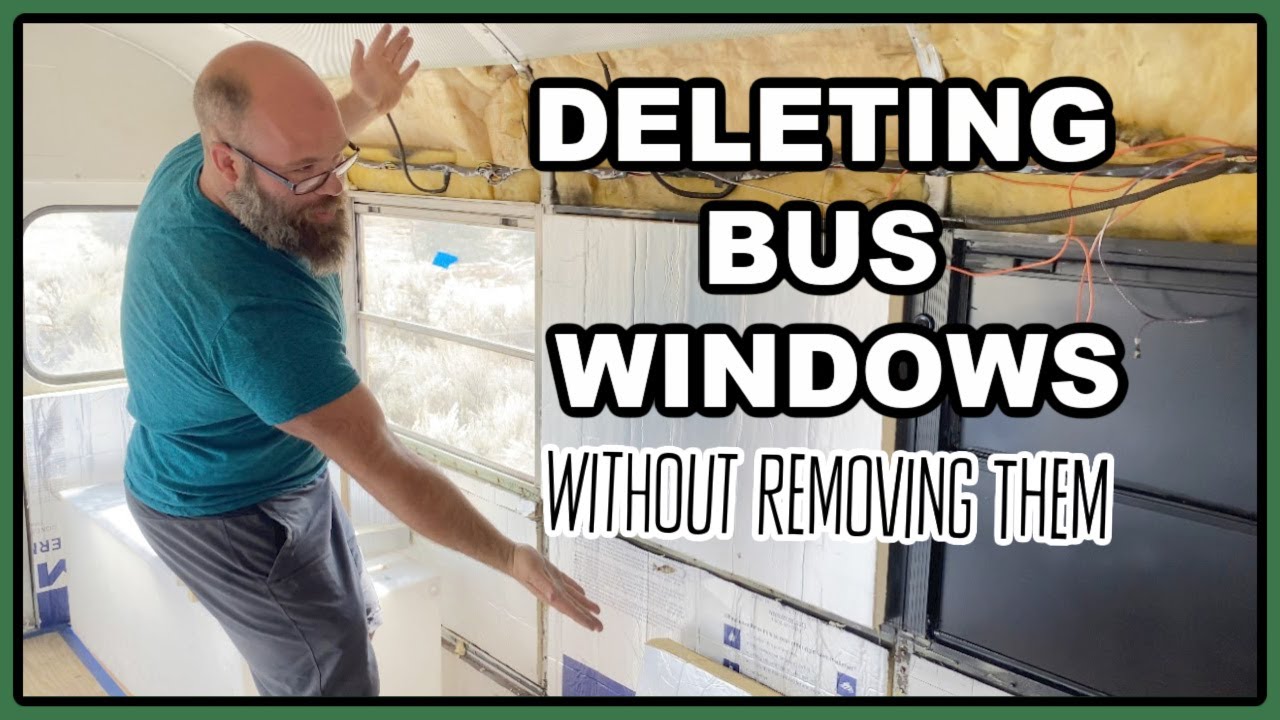 DELETE SKOOLIE WINDOWS WITHOUT REMOVING THEM - THE SPEAKEASY SKOOLIE
