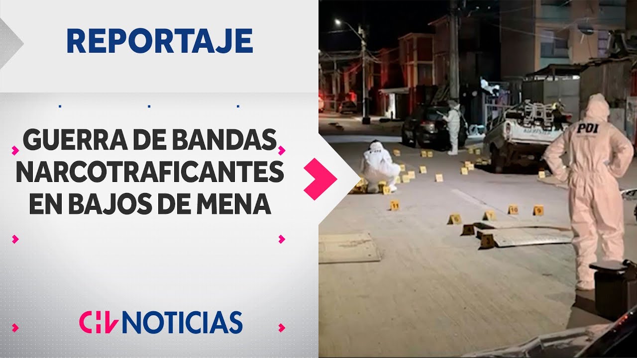 BAJOS DE MENA: Una zona sometida por el miedo. La guerra entre bandas de narcos | REPORTAJES CHV
