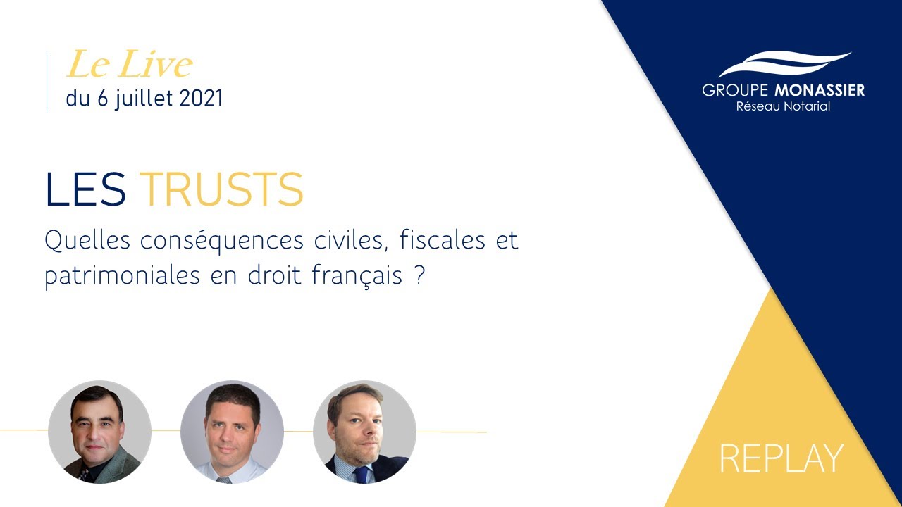 Le live | Les trusts - Juillet 2021