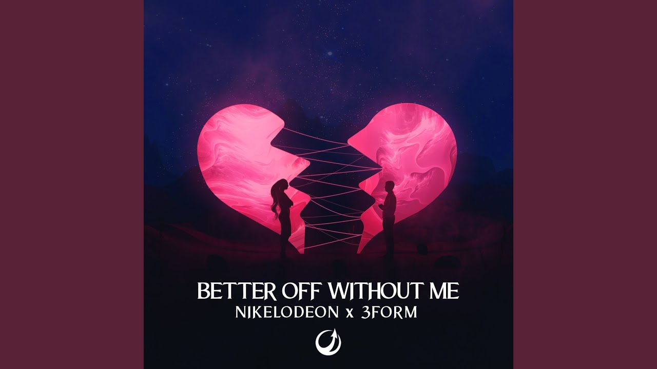 Better Off Without Me